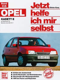 Opel Kadett E (ab Sep. 84) - Benziner ohne GSi 16V  // Reprint der 9. Auflage 2002