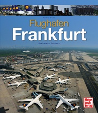 Flughafen Frankfurt  - Drehkreuz Europas