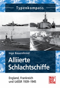 Alliierte Schlachtschiffe - England, Frankreich und UdSSR  1939-1945