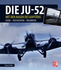 Die Ju-52 - mit den Augen des Kapitäns - Flüge - Geschichten - Erlebnisse