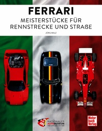 Ferrari - Meisterstücke für Rennstrecke und Straße