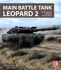 Main Battle Tank Leopard 2 - Development - Variants - Employment