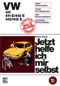 VW 411 / 411 E / 412 E / 412 / 412 S - Reprint der 1. Auflage 1974