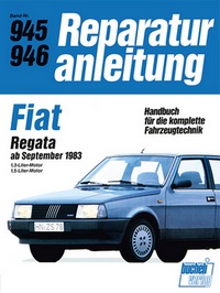 Fiat Regata    ab September 1983  - 1,3-Liter-Motor / 1.5-Lister-Motor   //  Reprint der 7. Auflage 1991