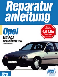 Opel Omega   ab September 1986 - 2.o-Liter-Modelle  // Reprint der 8. Auflage 1994