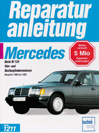 Mercedes-Benz 200/300 E (W 124) - Vier- und Sechszylindermotoren / Baujahre 1985 bis 1992