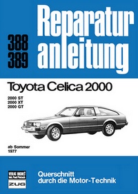Toyota Celica 2000 ab Sommer 1977 - 2000 ST / XT / GT     //  Reprint der 8. Auflage 1980