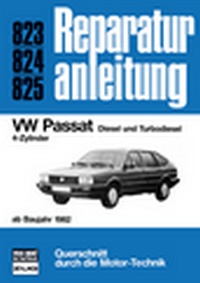 VW Passat ab Baujahr 1982 - Diesel und Turbodiesel, 4-Zyl. // Reprint der 5. Auflage 1991 
