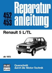 Renault 5 - L/TL  ab 1972  //  Reprint der 7. Auflage 1985