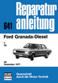 Ford Granada Diesel - L / GL  ab Dezember 1977  // Reprint der 10. Auflage 1982 