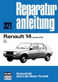 Renault 14   ab Mai 1976 - TL / GTL   //  Reprint der 5. Auflage 1979