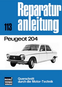 Peugeot 204 - Reprint der 4. Auflage 1975