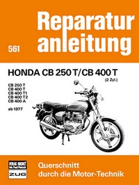 Honda CB 250 T / CB 400 T - CB 250 T / CB 400 T - T1 - T2 -A  ab 1977  //  Reprint der 9. Auflage 1979