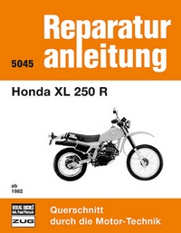 Honda XL 250 R  ab 1982 - Reprint der 9. Auflage 1983