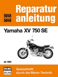 Yamaha XV 750 SE ab 1981 - Reprint der 7. Auflage 1985