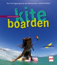 Kiteboarden - Das Trainingsprogramm der Weltmeisterin Kristin Boese