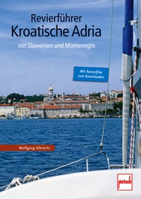 Revierführer - Kroatische Adria - mit Slowenien und Montenegro