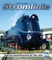 Stromlinie - Deutsche Dampflokomotiven der 30er Jahre