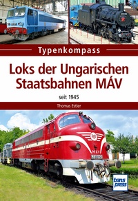 Loks der Ungarischen Staatsbahnen MÁV - Seit 1945
