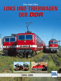 Loks und Triebwagen der DDR - 1949-1990